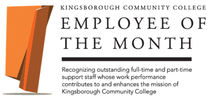 The Employee of the Month award is designed to recognize outstanding full-time and part-time support staff whose work performance contributes to and enhances the mission of Kingsborough Community College