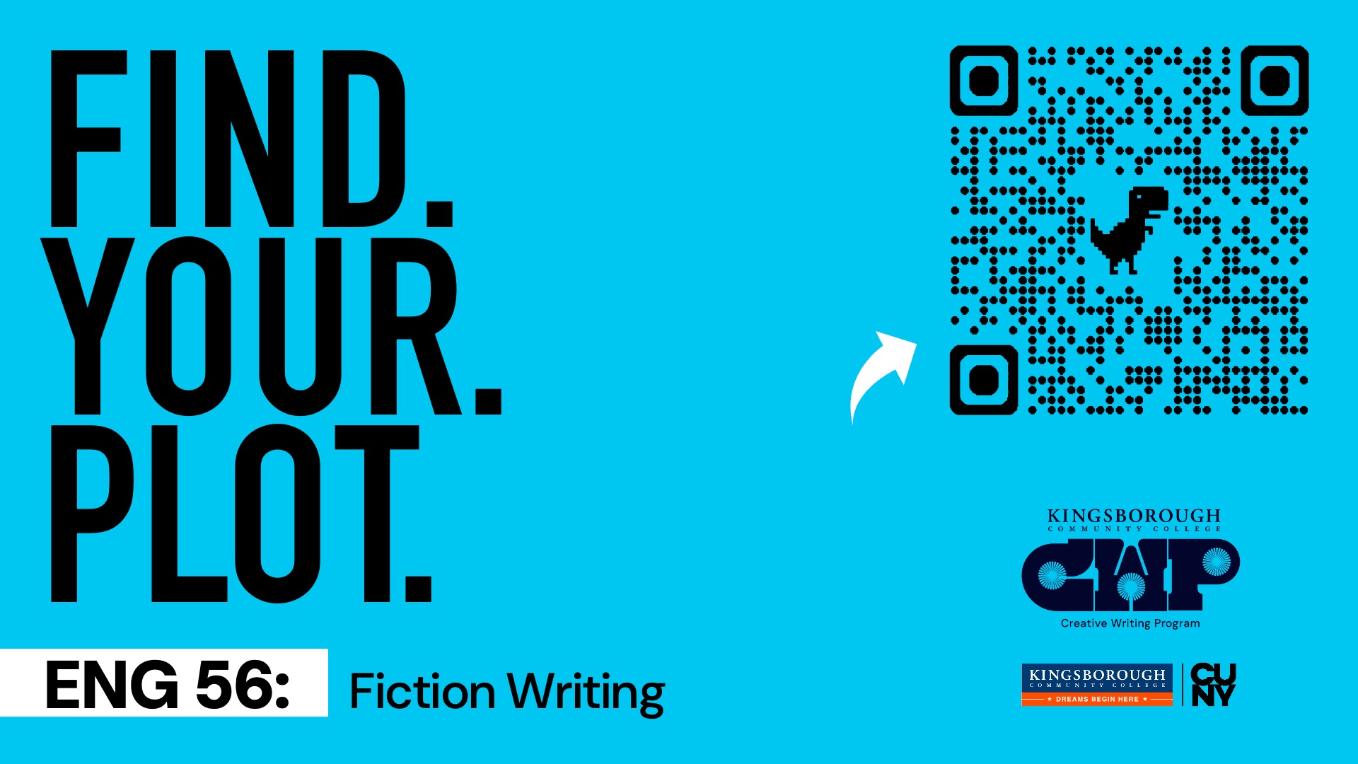 Find. Your. Plot. ENG 56: Fiction Writing CWP Kingsborough. Arrow to QR code.