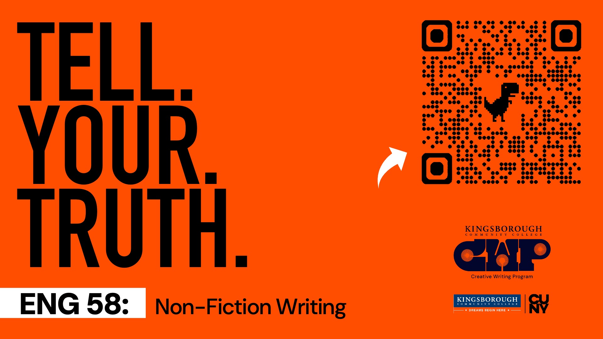 Tell. Your. Truth. ENG 58L Non-Fiction Writing CWP Kingsborough. Arrow to QR code.