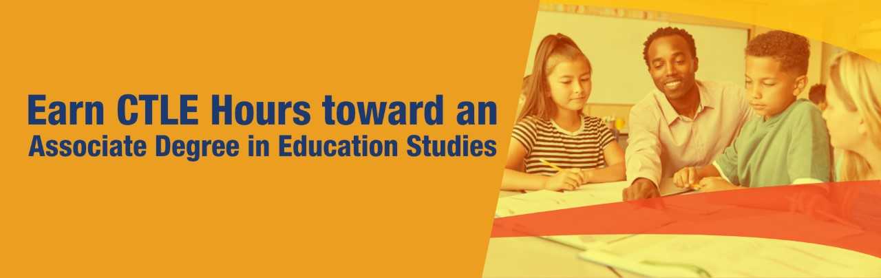 Earn CTLE Hours toward an Associate Degree in Education Studies