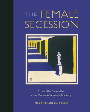 The Female Secession - Book Talk  with Dr. Megan Brandow-Faller    